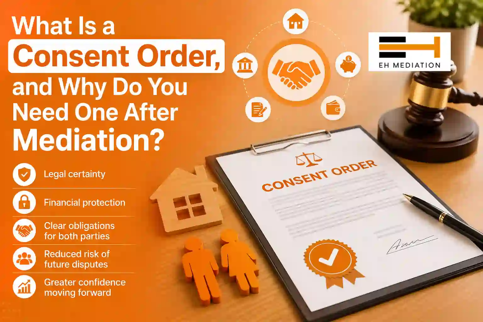 What Is a Consent Order, and Why Do You Need One After Mediation Oldham?